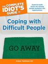 Cover image for The Complete Idiot's Guide to Coping with Difficult People